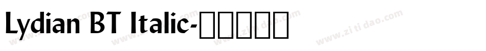 Lydian BT Italic字体转换